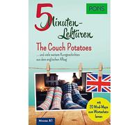 PONS 5 Minuten-Lektüre Englisch A1 - The Couch Potatoes: und viele weitere Kurzgeschichten aus dem englischen Alltag