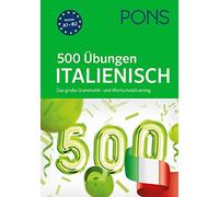 PONS 500 Übungen Italienisch: Das große Grammatik- und Wortschatztrainin (Poche)