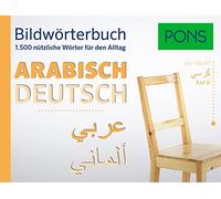 PONS Bildwörterbuch Arabisch: 1.500 nützliche Wörter für den Alltag