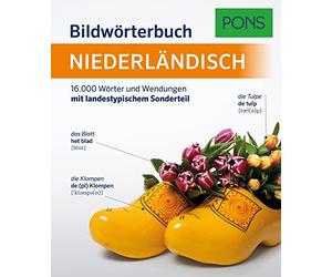 PONS Bildwörterbuch Niederländisch: 16.000 Wörter und Wendungen mit landestypischem Sonderteil