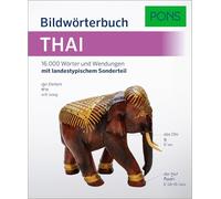 PONS Bildwörterbuch Thai: 16.000 Wörter und Wendungen mit landestypischem Sonderteil