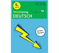PONS – Blitztraining Deutsch 5. Klasse: Blitzschnell kapiert – Der Übungsblock für zwischendurch