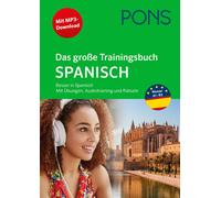 PONS Das große Trainingsbuch Spanisch: Besser in Spanisch mit Übungen, A (Poche)