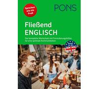 PONS Fließend Englisch: Der komplette Wortschatz mit Formulierungshilfen (Poche)