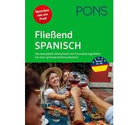PONS Fließend Spanisch: Der komplette Wortschatz mit Formulierungshilfen (Poche)