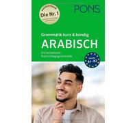 PONS Grammatik kurz & bündig Arabisch: Die beliebteste Nachschlagegramma (Poche)
