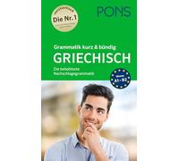 PONS Grammatik kurz & bündig Griechisch: Die beliebteste Nachschlagegrammatik