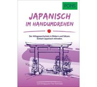 PONS Japanisch Im Handumdrehen: Der Alltagswortschatz in Bildern und Sät (Poche)
