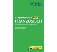 PONS Kompaktwörterbuch Französisch: Französisch - Deutsch / Deutsch - Französisch mit Wörterbuch-App
