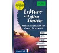PONS Lektüre mit allen Sinnen - Madame Bonnet et son champ de lavande: 2 (Poche)