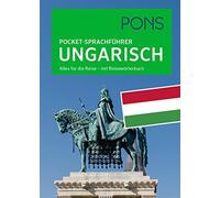 PONS Pocket-Sprachführer Ungarisch: Alles für die Reise - mit Reisewörte (Poche)