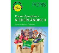 PONS Pocket-Sprachkurs Niederländisch: Lernen in kleinen Portionen mit A (Poche)