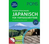 PONS Power-Sprachkurs Japanisch lernen für Fortgeschrittene: Der Intensi (Poche)