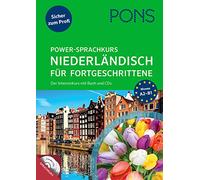 PONS Power-Sprachkurs Niederländisch für Fortgeschrittene: Der Intensivkurs mit Buch und Audio-Online (beiliegende CD können ggf. beschädigt sein).