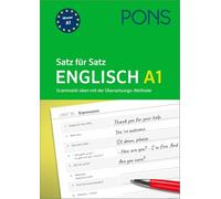 PONS Satz für Satz Englisch A1: Grammatik üben mit der Übersetzungs-Methode