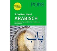 PONS Schreiben üben! Arabisch: Das arabische Alphabet Schritt für Schritt lernen und trainieren