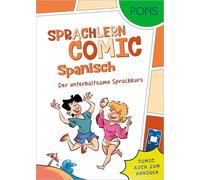 PONS Sprachlern-Comic Spanisch: Der unterhaltsame Sprachkurs - mit Hörbuch in der Scan2Learn-App