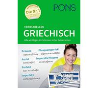 PONS Verbtabellen Griechisch: Alle wichtigen Verbformen sicher beherrschen