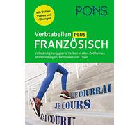 PONS Verbtabellen Plus Französisch: Vollständig konjugierte Verben in allen Zeitformen - Mit Wendungen, Beispielen und Tipps