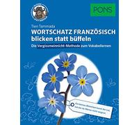 PONS Wortschatz Französisch blicken statt büffeln: Die Vergissmeinnicht-Methode zum Vokabellernen