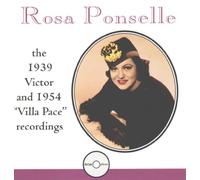 Ponselle, Rosa - 1939 Victor & 1954 Villa Pace Recordings