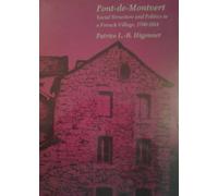 Pont-De-Montvert: Social Structure and Politics in a French Village 1700-1914