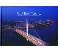 Pont Eric Tabarly Marc Barani - setec TPI / Nantes Métropole. - Marc Barani - Archibooks - broché - Livre