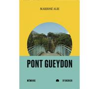 Pont Gueydon - Marijosé Alie - Mémoire d'encrier - broché - Roman