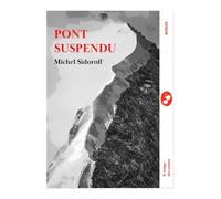 Pont suspendu - Michel Sidoroff - Le Temps Des Cerises - broché - Roman