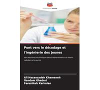 Pont vers le décodage et l'ingénierie des jeunes