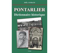 Pontarlier dictionnaire historique Dictionnaire historique - Joël Guiraud - Cetre Eds - broché - Dictionnaire et encyclopédie