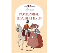 Pontcarral, Le sabre et les lys - Albéric Cahuet - Triomphe Eds Du - broché - Roman