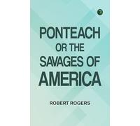 Ponteach; Or The Savages of America
