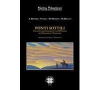 Ponti Sottili. Incroci Di Conoscenza Per Le Vie Dell'eurasia Tra L'ottocento E Il Novecento