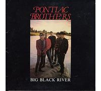 PONTIAC BROTHERS - Big Black River
