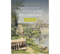 Ponticauds de Limoges Des origines aux années 1970 - Laurent Bourdelas - Geste - broché - Monographie
