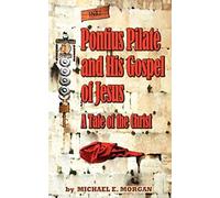 Pontius Pilate's Gospel Of Jesus