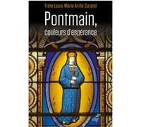 Pontmain, couleurs d'esperance Louis-Marie Arino-Durand (Auteur)