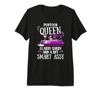 Pontoon Queen Classy Sassy and Little Smart Assy T-Shirt Haut de Gamme