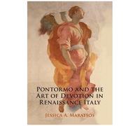Pontormo And The Art Of Devotion In Renaissance Italy