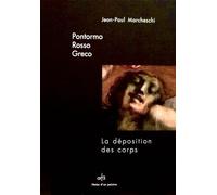 Pontormo Rosso le greco la déposition des corps