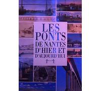 Ponts de Nantes d'hier et d'aujourd'hui