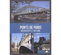 Ponts De Paris - Découverte & Histoire