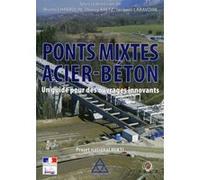 Ponts mixtes acier-béton Bruno Chabrolin (Auteur), Thierry Kretz (Auteur), Jacques Laravoire (Auteur)