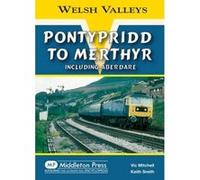 Pontypridd to Merthyr - [Livre en VO] Vic Mithcell, Keith Smith (Auteur)