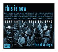 Pony Boy All-Star Big Band - This Is Now - Live At Boxley's [Compact Discs]