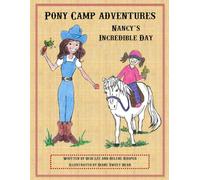 Pony Camp Adventures: Nancy's Incredible Day