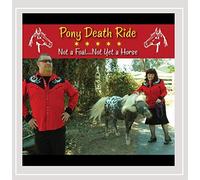 Pony Death Ride - Foal Not Yet a Horse