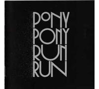 Pony Pony Run Run - You Need Pony Pony Run Run