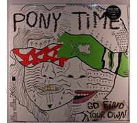 ·pony Time - ·go Find Your Own [Import]